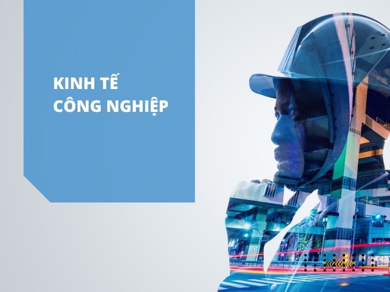Đại Học Từ Xa Ngành Kinh Tế Công Nghiệp