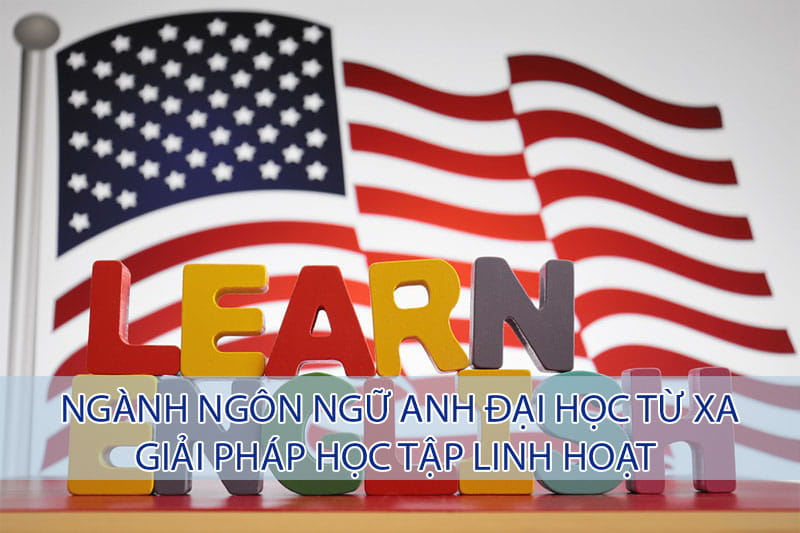 Đại Học Từ Xa Ngôn Ngữ Anh