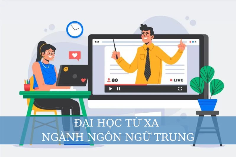 Học Đại Học Từ Xa Ngành Ngôn Ngữ Trung